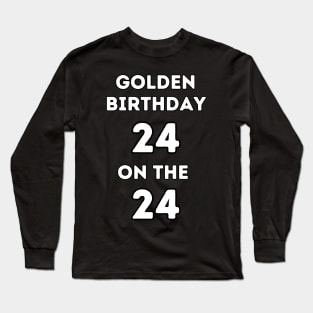 Golden birthday 24. Long Sleeve T-Shirt